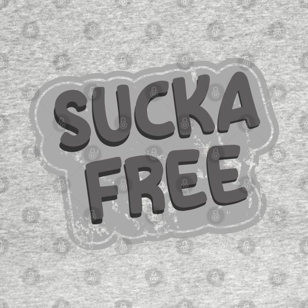 Sucka Free by Degiab